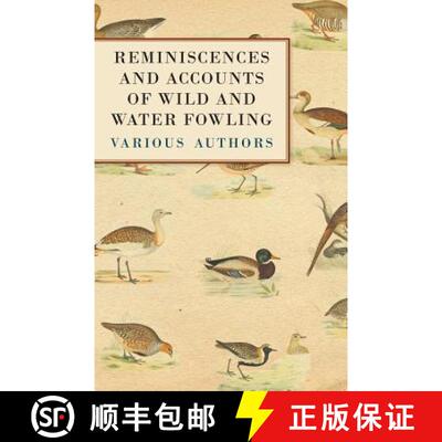 【3-4周达】Reminiscences and Accounts of Wild and Water Fowling [9781447432289]