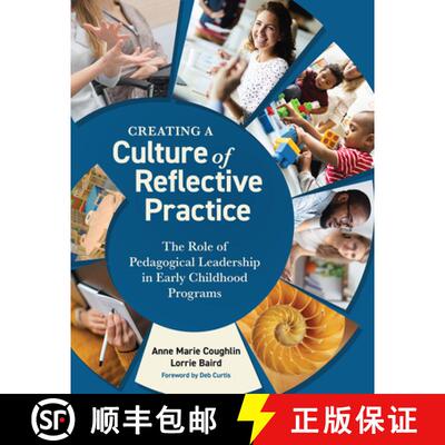 【3-4周达】Creating a Culture of Reflective Practice : The Role of Pedagogical Leadership in Early Ch... [9781605547404]