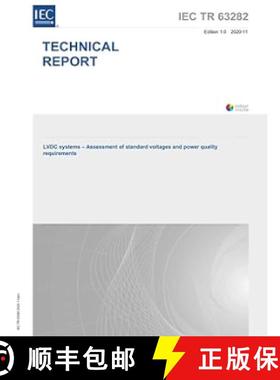 【3-4周达】IEC/TR 63282 Ed. 1.0 en:2020, First Edition: LVDC systems - Assessment of standard voltage... [9782832290781]