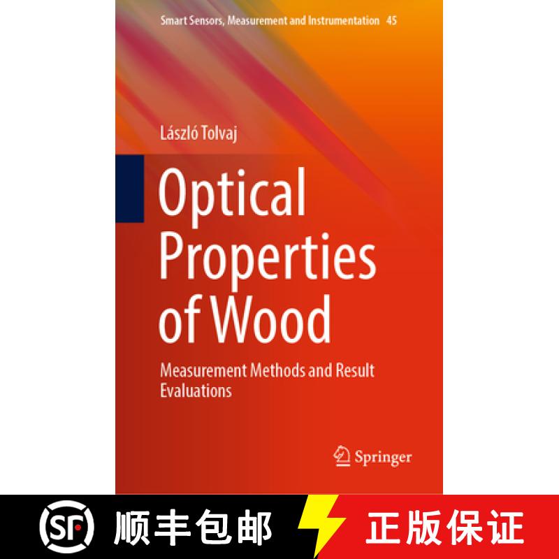 【3-4周达】Optical Properties of Wood: Measurement Methods and Result Evaluations [9783031469053]