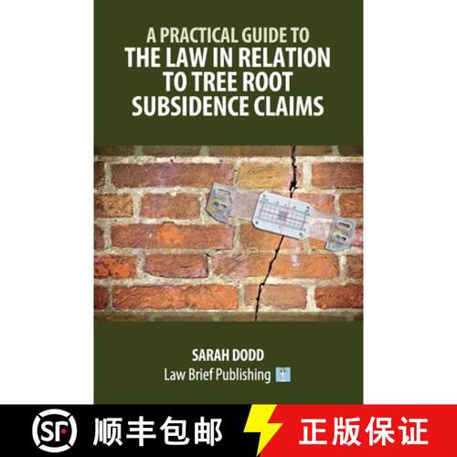 【3-4周达】A Practical Guide to the Law in Relation to Tree Root Subsidence Claims [9781918241051]