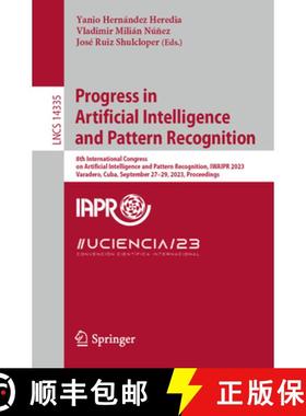 【3-4周达】Progress in Artificial Intelligence and Pattern Recognition: 8th International Congress on... [9783031495519]