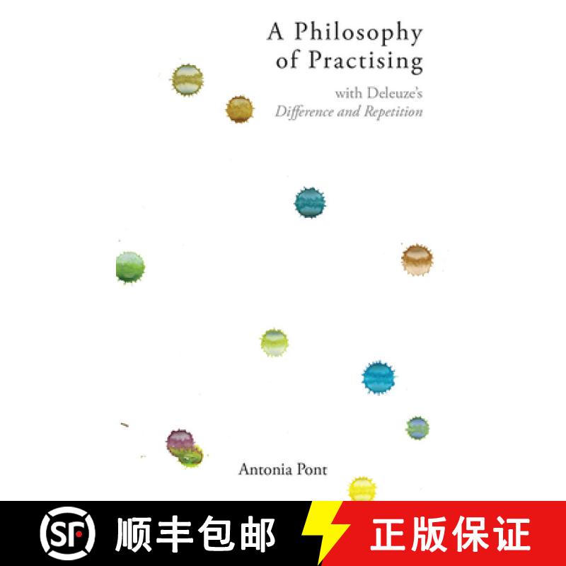 【3-4周达】A Philosophy of Practising: With Deleuze's Difference and Repetition [9781474490467]