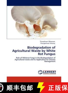 预订 Biodegradation of Agricultural Waste by White Rot Fungus [9783847372875]