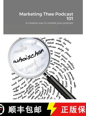 【3-4周达】Marketing Thee Podcast 101: A creative way to market your podcast [9781458374349]