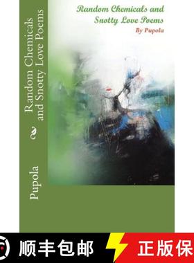 预订 Random Chemicals and Snotty Love Poems [9789843324931]