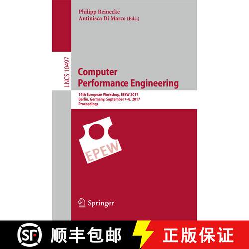 【3-4周达】Computer Performance Engineering : 14th European Workshop, EPEW 2017, Berlin, Germany, Sep... [9783319665825]