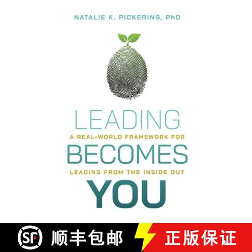【3-4周达】Leading Becomes You: A Real-World Framework for Leading from the Inside Out [9798999055620]