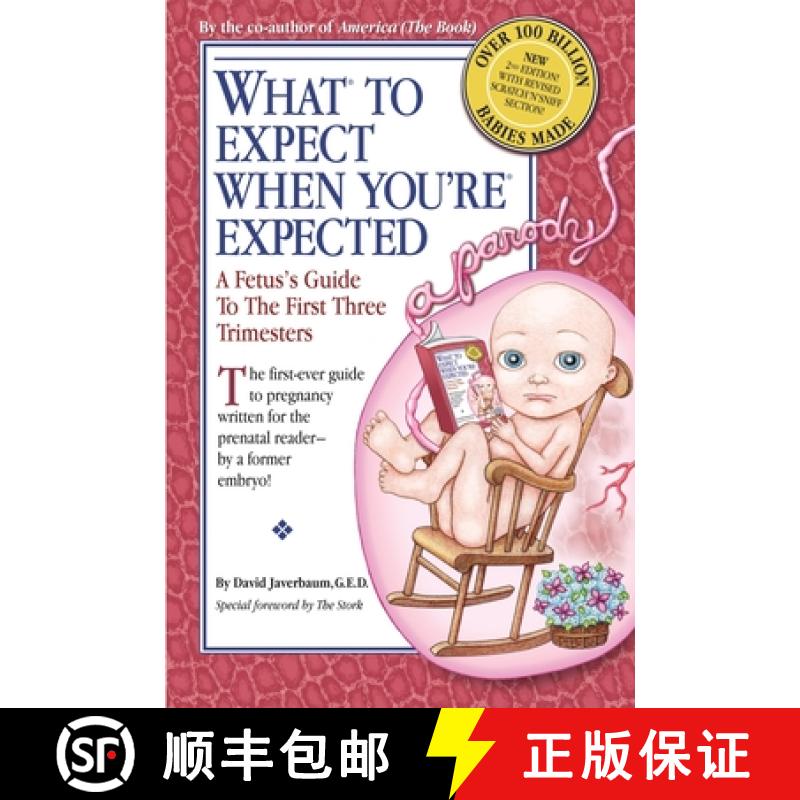【2-3周达】What to Expect When You're Expected: A Fetus's Guide to the First Three Trimesters [9780385526470]