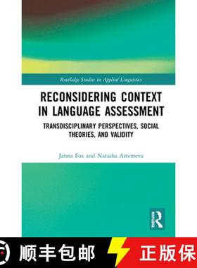 【3-4周达】Reconsidering Context in Language Assessment: Transdisciplinary Perspectives, Social Theor... [9780815395072]
