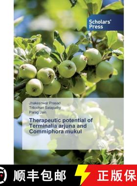 预订 Therapeutic potential of Terminalia arjuna and Commiphora mukul [9786138841135]
