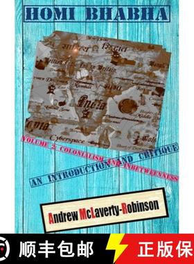 【3-4周达】Homi Bhabha: An Introduction and Critique, Volume 2: Colonialism and Inbetweenness [9780244857974]