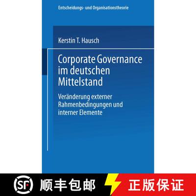 【3-4周达】Corporate Governance im deutschen Mittelstand: Veränderungen externer Rahmenbedingungen u... [9783824407446]