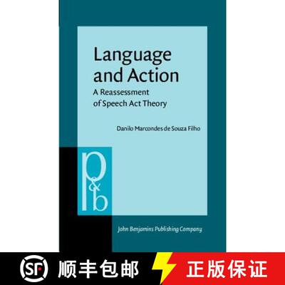 【3-4周达】Language and Action: A reassessment of Speech Act Theory [9789027225382]