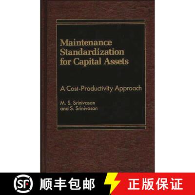 【3-4周达】精装 Maintenance Standardization for Capital Assets: A Cost-Productivity Approach [9780275921934]