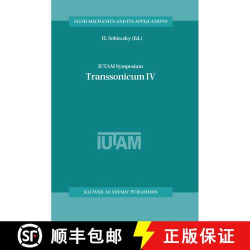 【3-4周达】IUTAM Symposium Transsonicum IV : Proceedings of the IUTAM Symposium held in Göttingen, G... [9781402016080]