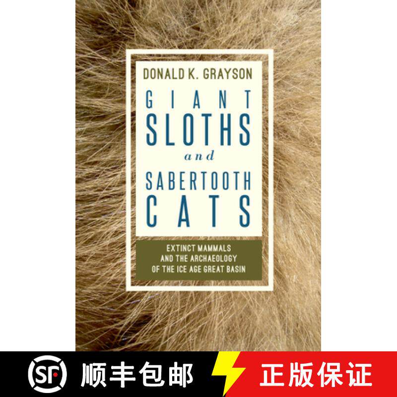 【3-4周达】Giant Sloths and Sabertooth Cats: Extinct Mammals and the Archaeology of the Ice Age Great... [9781607814696]