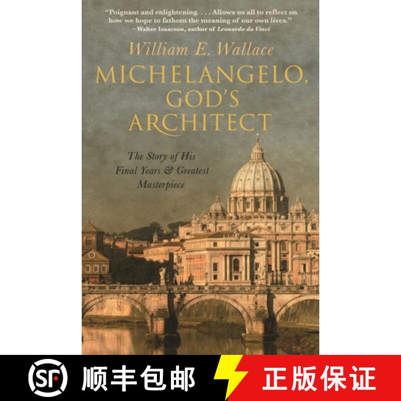 【3-4周达】米开朗基罗神级建筑师 Michelangelo, God's Architect: The Story of His Final Years and Great... [9780691195490]