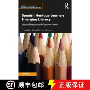 预订 Spanish Heritage Learners' Emerging Literacy : Empirical Research and Classroom Practice [9781138182141]
