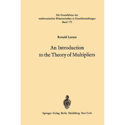 【4周达】An Introduction to the Theory of Multipliers [9783642650321]