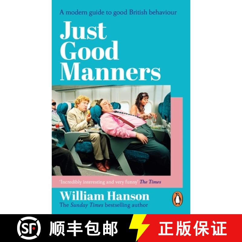 【3-4周达】Just Good Manners: A Quintessential Guide to Courtesy, Charm, Grace and Decorum [9781804952023]