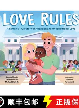【3-4周达】Love Rules: A Family's True Story of Adoption and Unconditional Love [9781250780560]