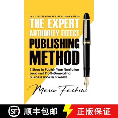 【3-4周达】The Expert Authority Effect(TM) Publishing Method: 7 Steps to Publish Your Nonfiction Lead... [9781957699011]