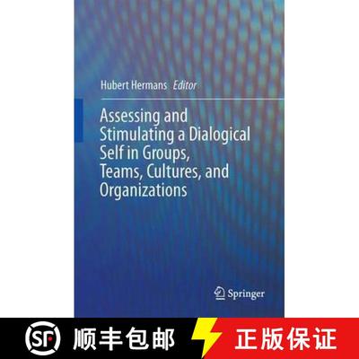 【3-4周达】Assessing and Stimulating a Dialogical Self in Groups, Teams, Cultures, and Organizations [9783319324814]