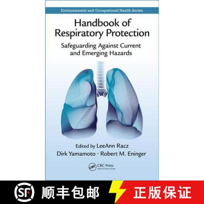 【3-4周达】Handbook of Respiratory Protection: Safeguarding Against Current and Emerging Hazards [9781498781145]