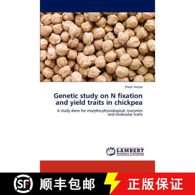【3-4周达】Genetic Study on N Fixation and Yield Traits in Chickpea [9783846598726]