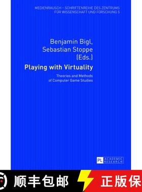 【3-4周达】Playing with Virtuality : Theories and Methods of Computer Game Studies [9783631640609]