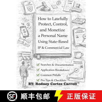 【3-4周达】How to Lawfully Protect, Control, and Monetize a Personal Name Using State-Based IP & Comm... [9781970759068]