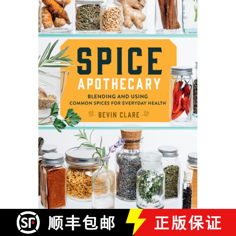 【3-4周达】Spice Apothecary: Blending and Using Common Spices for Everyday Health [9781635860832]