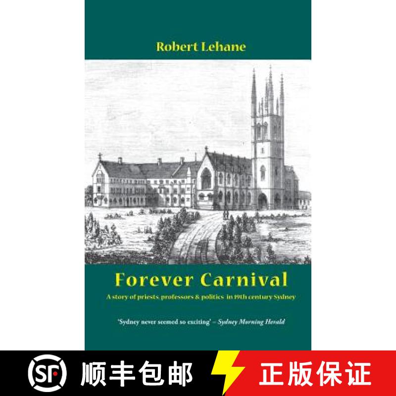 【2-3周达】Forever Carnival: A story of priests, professors and politics in 19th century Sydney [9781740272681]