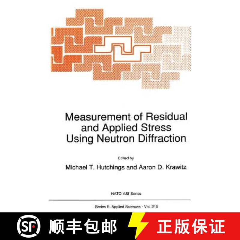 【3-4周达】Measurement of Residual and Applied Stress Using Neutron Diffraction [9789401052429]