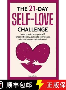 预订 The 21 Day Self-Love Challenge: Learn How to Love Yourself Unconditionally [9782156396480]