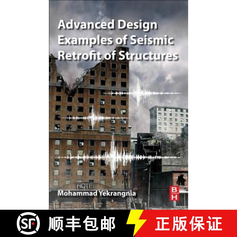 【3-4周达】Advanced Design Examples of Seismic Retrofit of Structures [9780081025345]