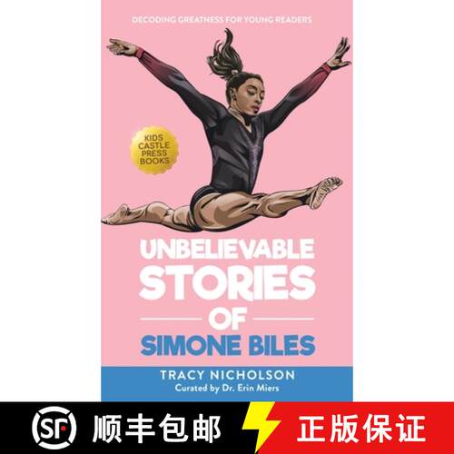 【3-4周达】精装 Unbelievable Stories of Simone Biles: Decoding Greatness For Young Readers (Awesome B... [9781956397468]