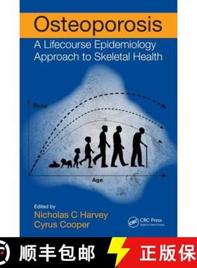 【3-4周达】Osteoporosis: A Lifecourse Epidemiology Approach to Skeletal Health: A Lifecourse Epidemio... [9781138196162]