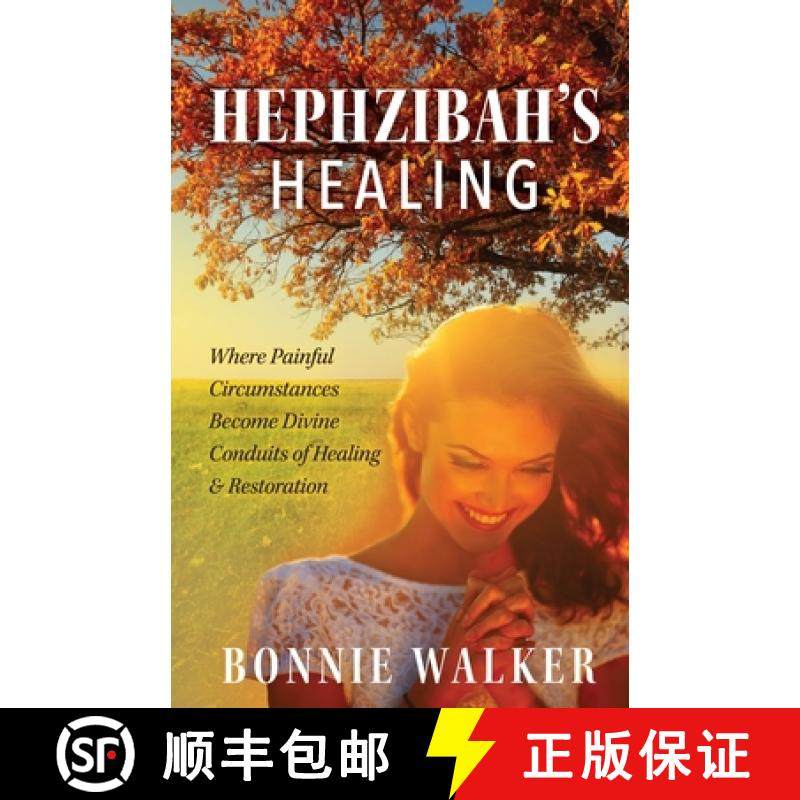 预订 Hephzibah's Healing: Where Painful Circumstances Become Divine Conduits of Healing & Restoration [9798887383125]