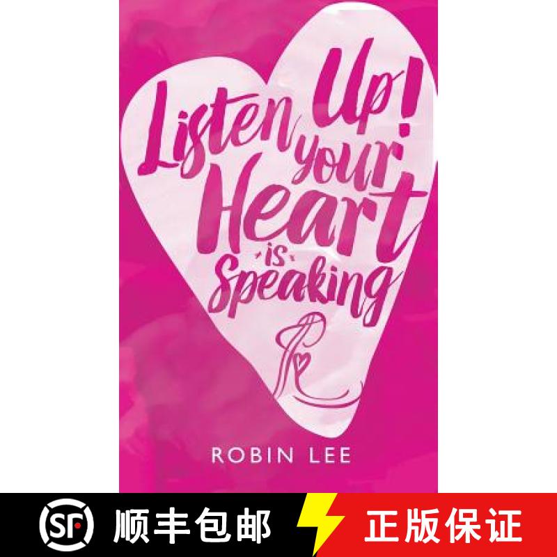 【3-4周达】Listen Up! Your Heart Is Speaking [9781504369367]