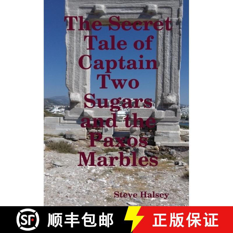 【3-4周达】The Secret Tale of Captain Two Sugars and the Paxos Marbles [9780244409203]