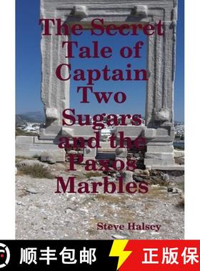 【3-4周达】The Secret Tale of Captain Two Sugars and the Paxos Marbles [9780244409203]