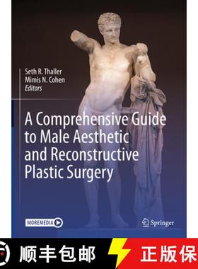 【3-4周达】A Comprehensive Guide to Male Aesthetic and Reconstructive Plastic Surgery [9783031485022]