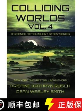 预订 Colliding Worlds, Vol. 4: A Science Fiction Short Story Series [9781561463961]