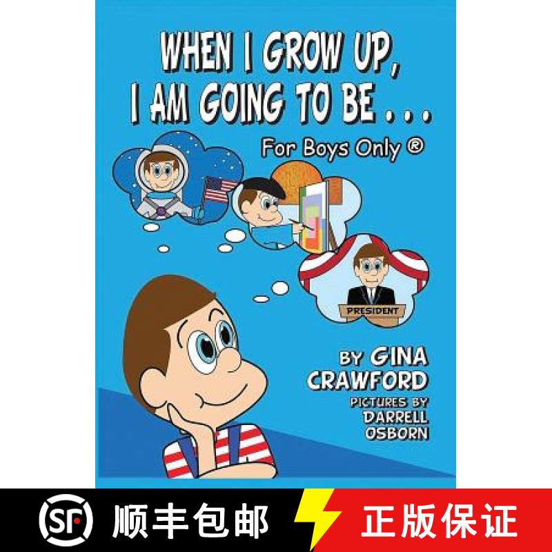 【2-3周达】When I Grow Up, I Am Going To Be . . . For Boys Only (R) [9781614772507]