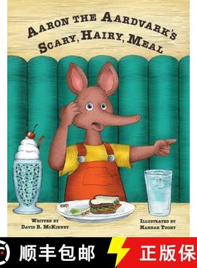 预订 Aaron the Aardvark's Scary, Hairy, Meal [9780692983249]