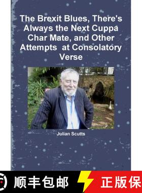 【3-4周达】The Brexit Blues, There's Always the Next Cuppa Char Mate, and Other Attempts  at Consolat... [9780244148522]