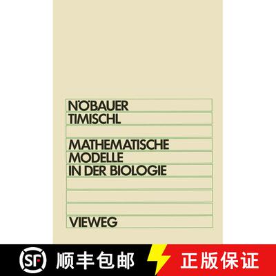 【3-4周达】Mathematische Modelle in der Biologie : Eine Einführung für Biologen, Mathematiker, Medi... [9783528030681]