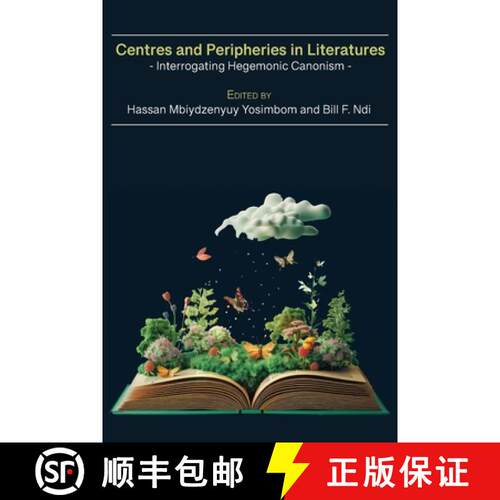 【3-4周达】Centres and Peripheries in Literatures: Interrogating Hegemonic Canonism [9789956554300]